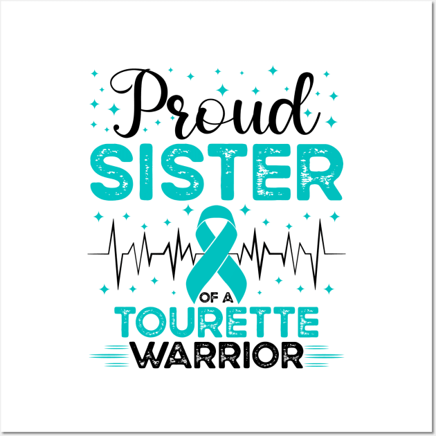 Proud Sister Of A Tourette Warrior Tourette Syndrome Awareness Wall Art by Geek-Down-Apparel